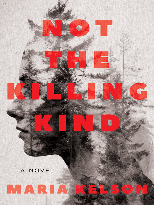 Title details for Not the Killing Kind by Maria Kelson - Available